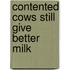 Contented Cows Still Give Better Milk