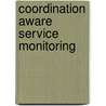 Coordination Aware Service Monitoring door Jewgeni Kravets