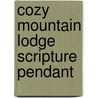 Cozy Mountain Lodge Scripture Pendant door Group Publishing