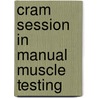 Cram Session in Manual Muscle Testing door Pn