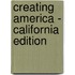 Creating America - California Edition