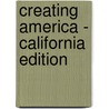 Creating America - California Edition door C. Frederick Risinger