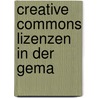 Creative Commons Lizenzen In Der Gema door Julia Katharina Von Anhalt
