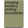 Crossing Borders, Shifting Boundaries by Franz Höllinger