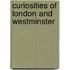 Curiosities Of London And Westminster
