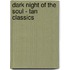 Dark Night of the Soul - Tan Classics