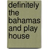 Definitely the Bahamas and Play House door Martin Crimp