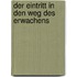 Der Eintritt in den Weg des Erwachens