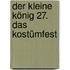 Der Kleine König 27. Das Kostümfest