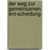 Der Weg zur gemeinsamen Ent-Scheidung door Anusheh Rafi