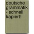 Deutsche Grammatik - Schnell Kapiert!