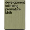 Development Following Premature Birth door Trevor Wilson