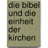 Die Bibel und die Einheit der Kirchen