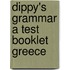 Dippy's Grammar A Test Booklet Greece