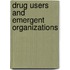 Drug Users and Emergent Organizations