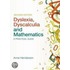 Dyslexia, Dyscalculia And Mathematics