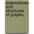 Eigenvalues And Structures Of Graphs.