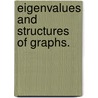 Eigenvalues And Structures Of Graphs. door Steven Kay Butler