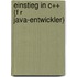 Einstieg in C++ (F R Java-Entwickler)