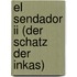 El Sendador Ii (der Schatz Der Inkas)
