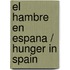 El hambre en Espana / Hunger in Spain