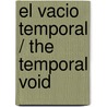 El vacio temporal / The Temporal Void door Peter F. Hamilton
