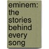 Eminem: The Stories Behind Every Song