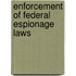 Enforcement of Federal Espionage Laws