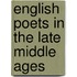 English Poets In The Late Middle Ages