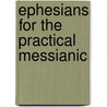 Ephesians for the Practical Messianic door J.K. McKee