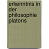 Erkenntnis in der Philosophie Platons door Alexander Ausserer