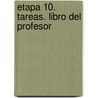 Etapa 10.  Tareas. Libro Del Profesor by Anabel de Dios Martín