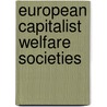 European Capitalist Welfare Societies door Robert Maier