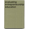 Evaluating Entrepreneurship Education door Richard Weber