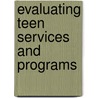 Evaluating Teen Services and Programs door Sarah Flowers