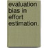 Evaluation Bias In Effort Estimation.