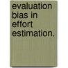 Evaluation Bias In Effort Estimation. door Omid Jalali