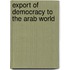 Export of democracy to the arab world
