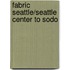 Fabric Seattle/Seattle Center To Sodo