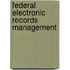 Federal Electronic Records Management