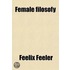 Female Filosofy; Fished Out And Fried