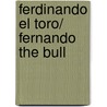 Ferdinando El Toro/ Fernando the Bull door Munro Leaf