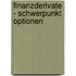 Finanzderivate - Schwerpunkt Optionen