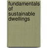 Fundamentals of Sustainable Dwellings door Avi Friedman