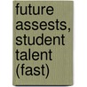 Future Assests, Student Talent (Fast) by United States Government