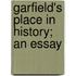 Garfield's Place in History; An Essay