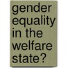 Gender Equality in the Welfare State? door Gillian Pascall