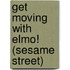 Get Moving With Elmo! (Sesame Street)