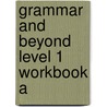 Grammar and Beyond Level 1 Workbook A door Randi Reppen