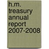 H.M. Treasury Annual Report 2007-2008 by Great Britain: H.M. Treasury